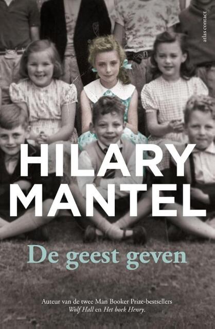 De geest geven - Hilary Mantel De geest geven - Hilary Mantel