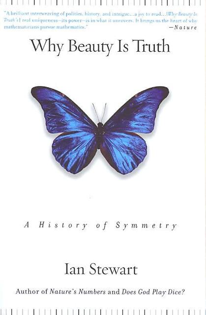 Why Beauty Is Truth - Ian Stewart Why Beauty Is Truth - Ian Stewart