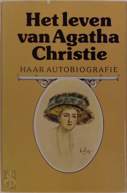 Het leven van Agatha Christie - Agatha Christie Het leven van Agatha Christie - Agatha Christie