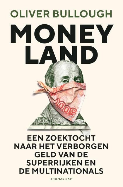 Moneyland - Oliver Bullough Moneyland - Oliver Bullough