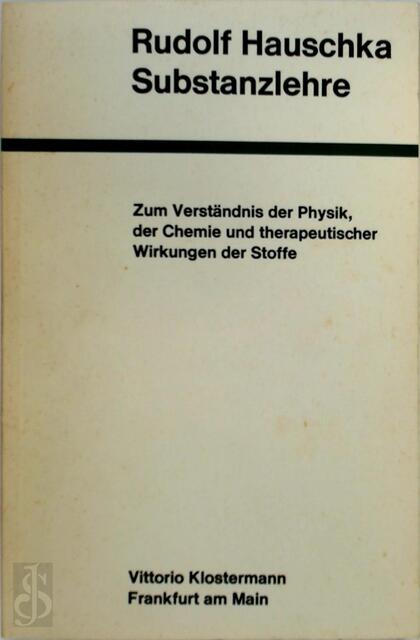 Substanzlehre - Rudolf Hauschka Substanzlehre - Rudolf Hauschka