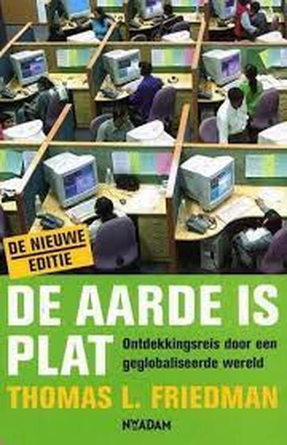De aarde is plat - Thomas L. Friedman De aarde is plat - Thomas L. Friedman