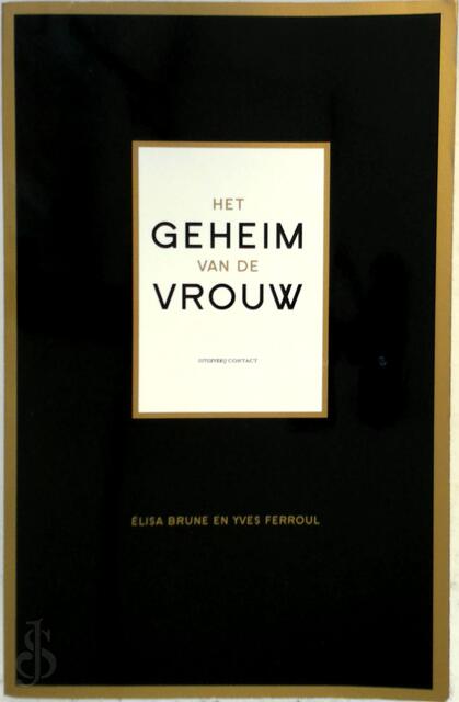 Het geheim van de vrouw - Elisa Brune, Yves Ferroul Het geheim van de vrouw - Elisa Brune, Yves Ferroul