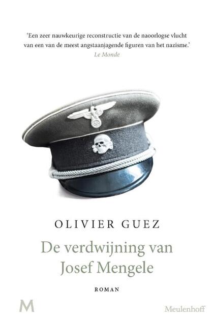 De verdwijning van Josef Mengele - Olivier Guez De verdwijning van Josef Mengele - Olivier Guez