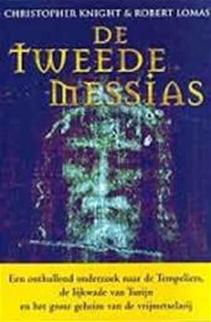 De tweede Messias - Christopher Knight, Robert Lomas De tweede Messias - Christopher Knight, Robert Lomas