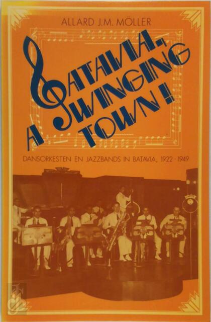 Batavia, a swinging town! - Allard J. M. Möller Batavia, a swinging town! - Allard J. M. Möller