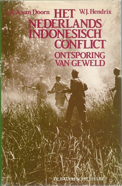 Het Nederlands/Indonesisch conflict - J.A.A. Doorn, Amp, W.J. Hendrix Het Nederlands/Indonesisch conflict - J.A.A. Doorn, Amp, W.J. Hendrix