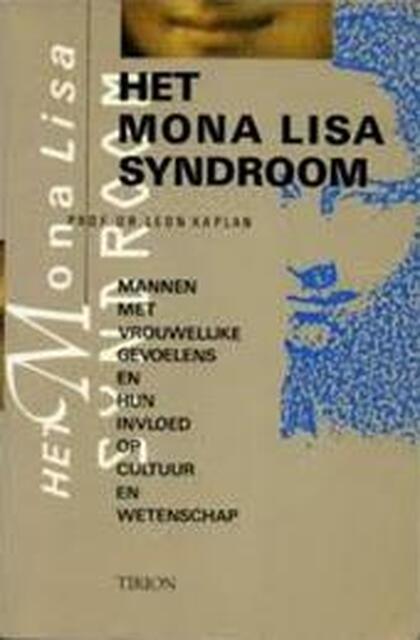 Het Mona Lisa-syndroom - Leon Kaplan, C.W.A.J.A. Walraven, Hennie Franssen Het Mona Lisa-syndroom - Leon Kaplan, C.W.A.J.A. Walraven, Hennie Franssen