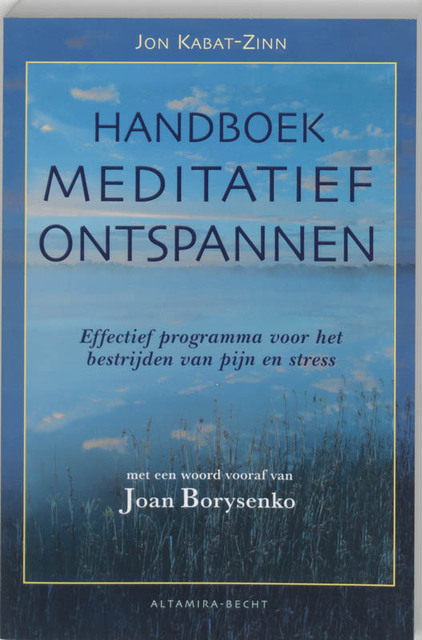 Handboek meditatief ontspannen - Jon Kabat-Zinn Handboek meditatief ontspannen - Jon Kabat-Zinn