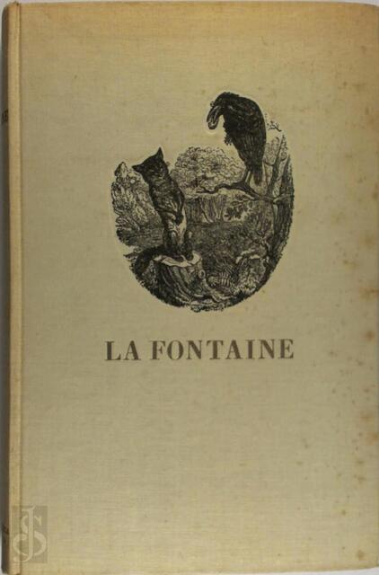 Honderd en een der fraaiste fabels van Jean de La Fontaine - Jean de La Fontaine Honderd en een der fraaiste fabels van Jean de La Fontaine - Jean de La Fontaine