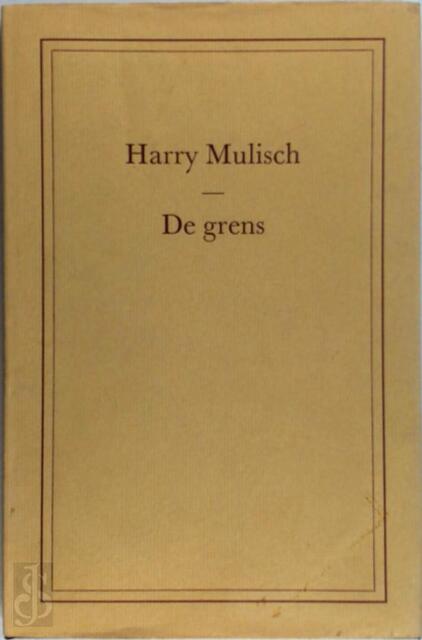 De grens - Harry Mulisch De grens - Harry Mulisch