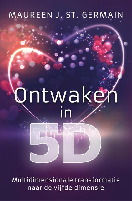 Ontwaken in 5D - Maureen Germain Ontwaken in 5D - Maureen Germain