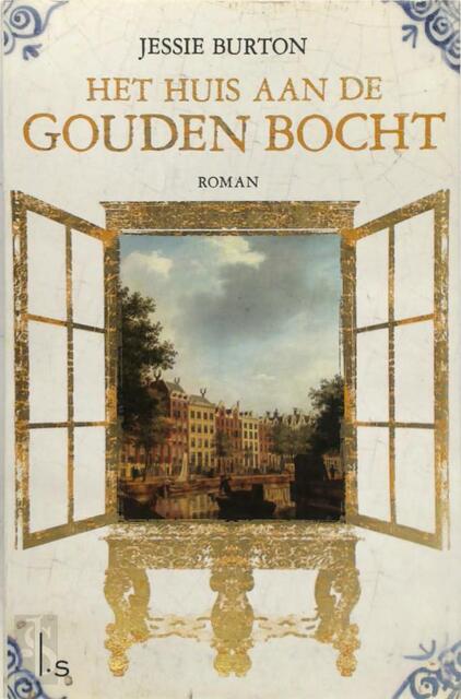 Het huis aan de Gouden Bocht - Jessie Burton Het huis aan de Gouden Bocht - Jessie Burton