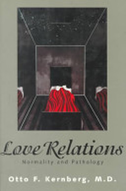 Love Relations - Otto F. Kernberg Love Relations - Otto F. Kernberg