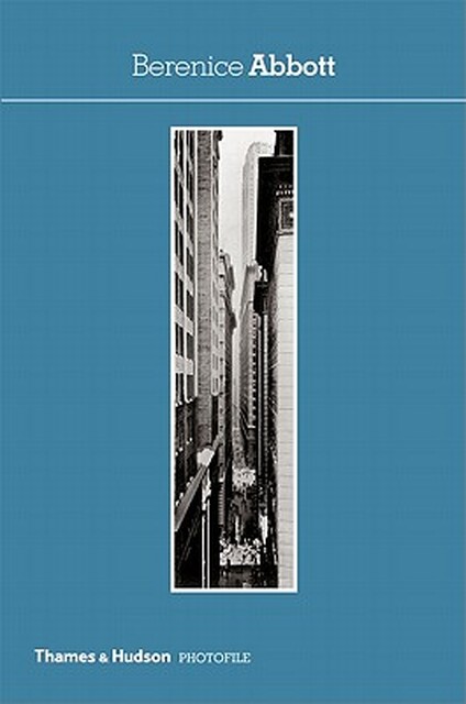 Berenice Abbott - Hank O'Neal Berenice Abbott - Hank O'Neal