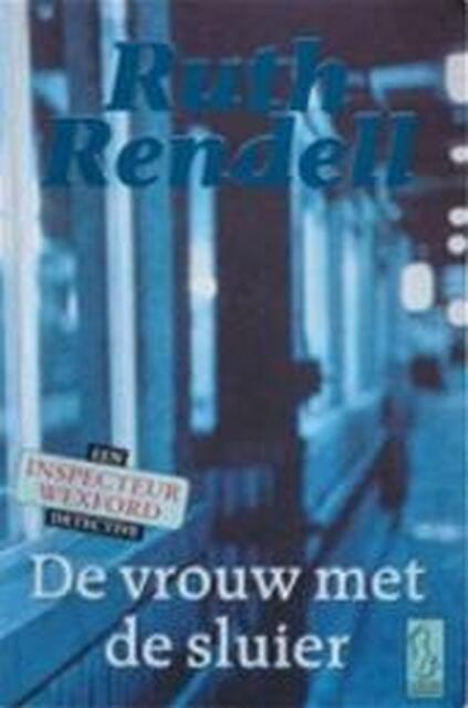 De vrouw met de sluier - Ruth Rendell, Piet Verhagen De vrouw met de sluier - Ruth Rendell, Piet Verhagen