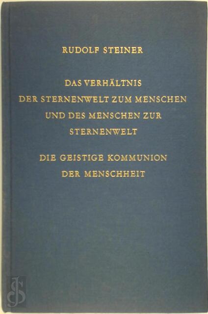 Das Verhältnis der Sternenwelt zum Menschen und des Menschen zur Sternenwelt (Ln) - Rudolf Steiner Das Verhältnis der Sternenwelt zum Menschen und des Menschen zur Sternenwelt (Ln) - Rudolf Steiner