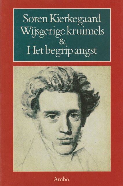 Wijsgerige kruimels of Een kruimeltje filosofie & Het begrip angst - Soren Kierkegaard Wijsgerige kruimels of Een kruimeltje filosofie & Het begrip angst - Soren Kierkegaard
