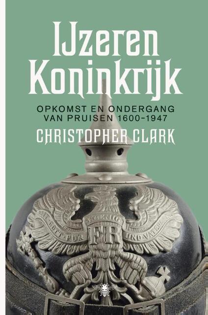 IJzeren Koninkrijk - Christopher Clark IJzeren Koninkrijk - Christopher Clark