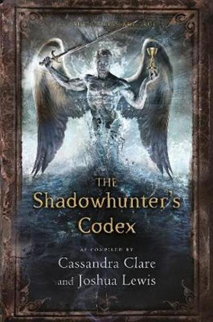 Shadowhunter's Codex - Cassandra Clare Shadowhunter's Codex - Cassandra Clare
