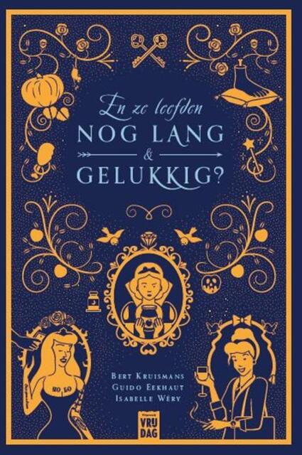 En ze leefden nog lang en gelukkig - Guido Eekhaut, Bert Kruismans, Isabelle Wéry En ze leefden nog lang en gelukkig - Guido Eekhaut, Bert Kruismans, Isabelle Wéry