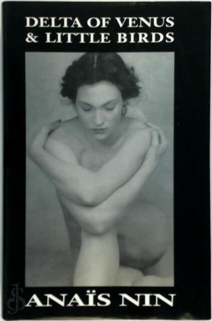 Delta of Venus & Little Birds - Anaïs Nin Delta of Venus & Little Birds - Anaïs Nin