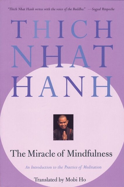 The Miracle of Mindfulness - Thich Nhat Hanh The Miracle of Mindfulness - Thich Nhat Hanh