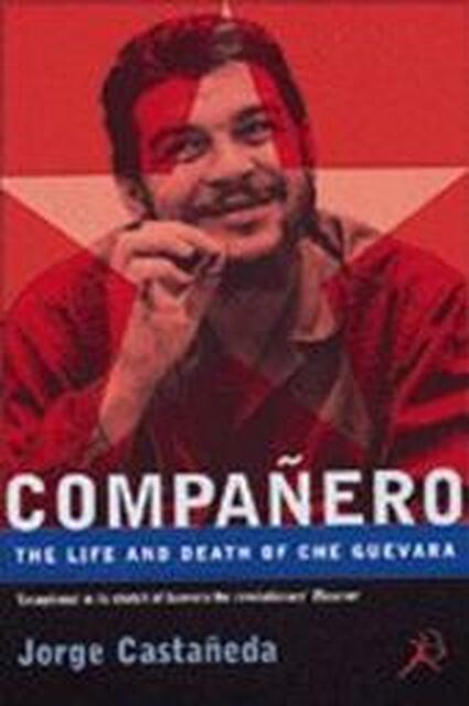 Che Guevara - Jorge Castaneda Che Guevara - Jorge Castaneda