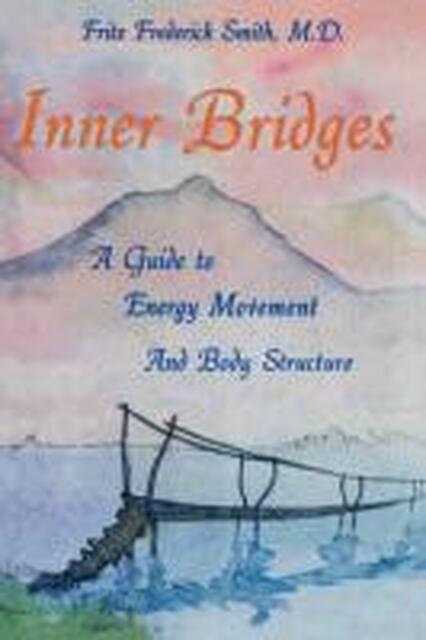 Inner Bridges - Fritz Frederick Smith Inner Bridges - Fritz Frederick Smith