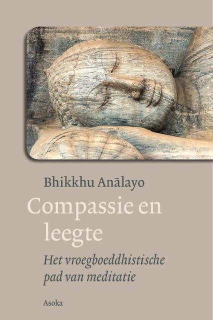 Compassie en leegte - Bhikkhu Analayo Compassie en leegte - Bhikkhu Analayo
