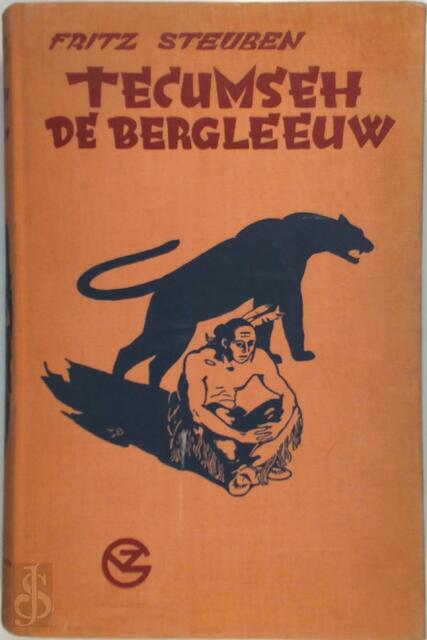 Tecumseh, de bergleeuw - Fritz Steuben, Tjeerd Bottema Tecumseh, de bergleeuw - Fritz Steuben, Tjeerd Bottema