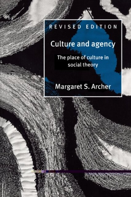 Culture and Agency - Margaret S. Archer Culture and Agency - Margaret S. Archer