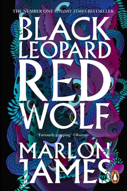 Black Leopard, Red Wolf - Marlon James Black Leopard, Red Wolf - Marlon James