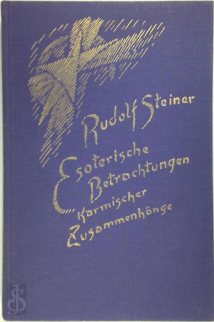 Esoterische Betrachtungen karmischer Zusammenhänge - Sechster band - Rudolf Steiner Esoterische Betrachtungen karmischer Zusammenhänge - Sechster band - Rudolf Steiner