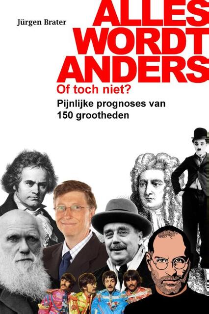 Alles wordt anders. Of toch niet? - Jurgen Brater, Peter Smit Alles wordt anders. Of toch niet? - Jurgen Brater, Peter Smit