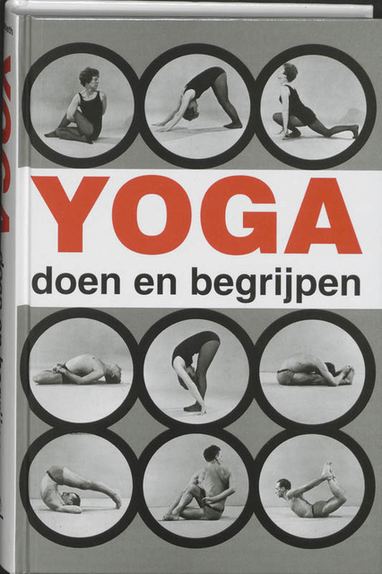 Yoga doen en begrijpen - A. van Lysebeth Yoga doen en begrijpen - A. van Lysebeth