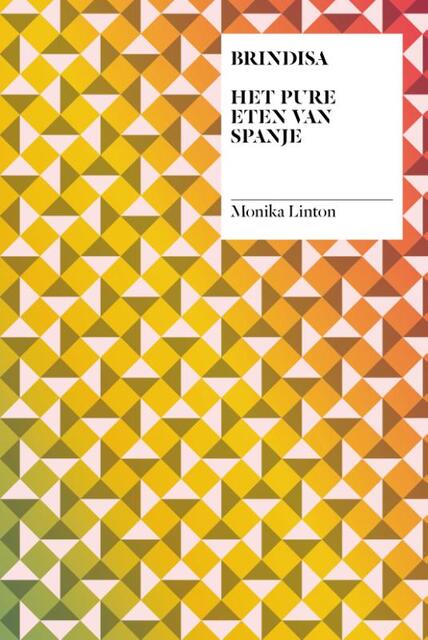 Brindisa - Het pure eten van Spanje - Monika Linton Brindisa - Het pure eten van Spanje - Monika Linton