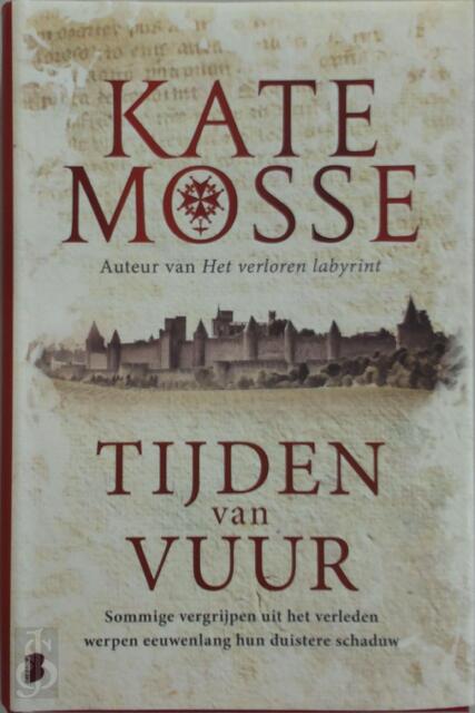 Tijden van vuur - Kate Mosse Tijden van vuur - Kate Mosse