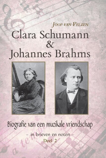 Clara Schumann & Johannes Brahms - Joop van Velzen Clara Schumann & Johannes Brahms - Joop van Velzen