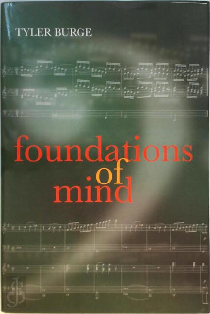 Foundations of Mind - Tyler Burge Foundations of Mind - Tyler Burge