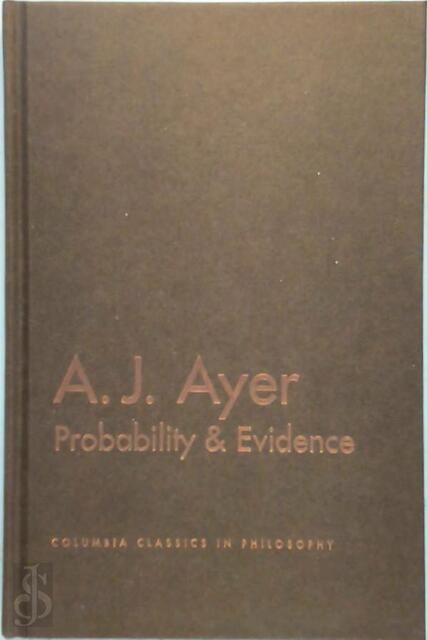 Probability and Evidence - A.J. Ayer Probability and Evidence - A.J. Ayer