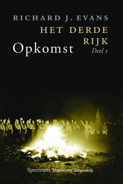 Het Derde Rijk / 1 Opkomst - Richard.J. Evans Het Derde Rijk / 1 Opkomst - Richard.J. Evans