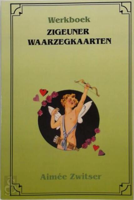 Werkboek voor de zigeuner waarzegkaarten - Aimée Zwitser, Roelof Zwitser Werkboek voor de zigeuner waarzegkaarten - Aimée Zwitser, Roelof Zwitser