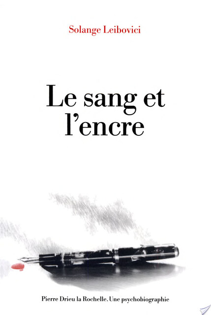 Le sang et l'encre - Solange Leibovici Le sang et l'encre - Solange Leibovici