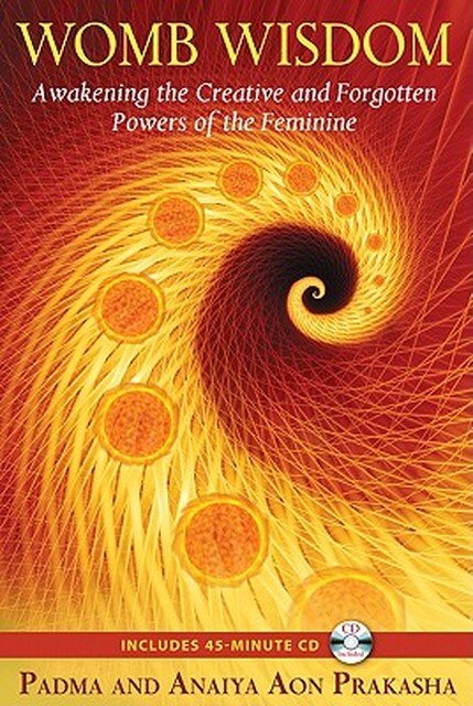 Womb Wisdom - Padma Aon Prakasha Womb Wisdom - Padma Aon Prakasha