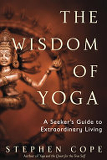 The Wisdom of Yoga - Stephen Cope The Wisdom of Yoga - Stephen Cope
