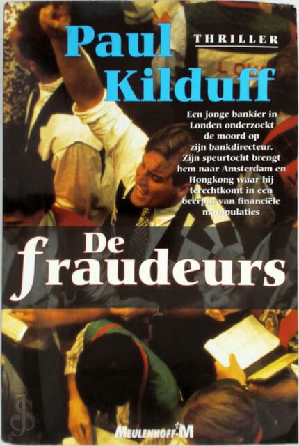 De fraudeurs - Paul Kilduff, Frans Bruning De fraudeurs - Paul Kilduff, Frans Bruning