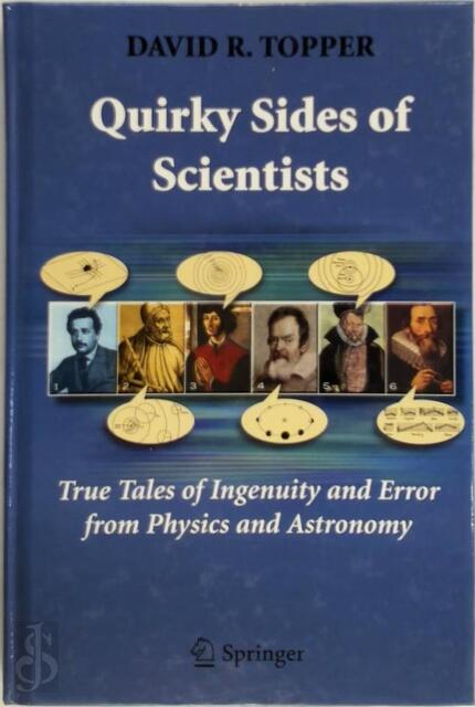 Quirky Sides of Scientists - David R. Opper Quirky Sides of Scientists - David R. Opper