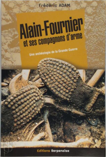 Alain-Fournier et ses compagnons d'arme - Frédéric Adam Alain-Fournier et ses compagnons d'arme - Frédéric Adam
