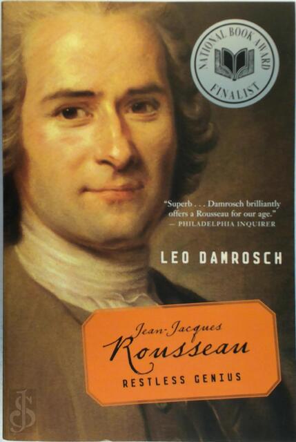 Jean-Jacques Rousseau - Leo Damrosch Jean-Jacques Rousseau - Leo Damrosch